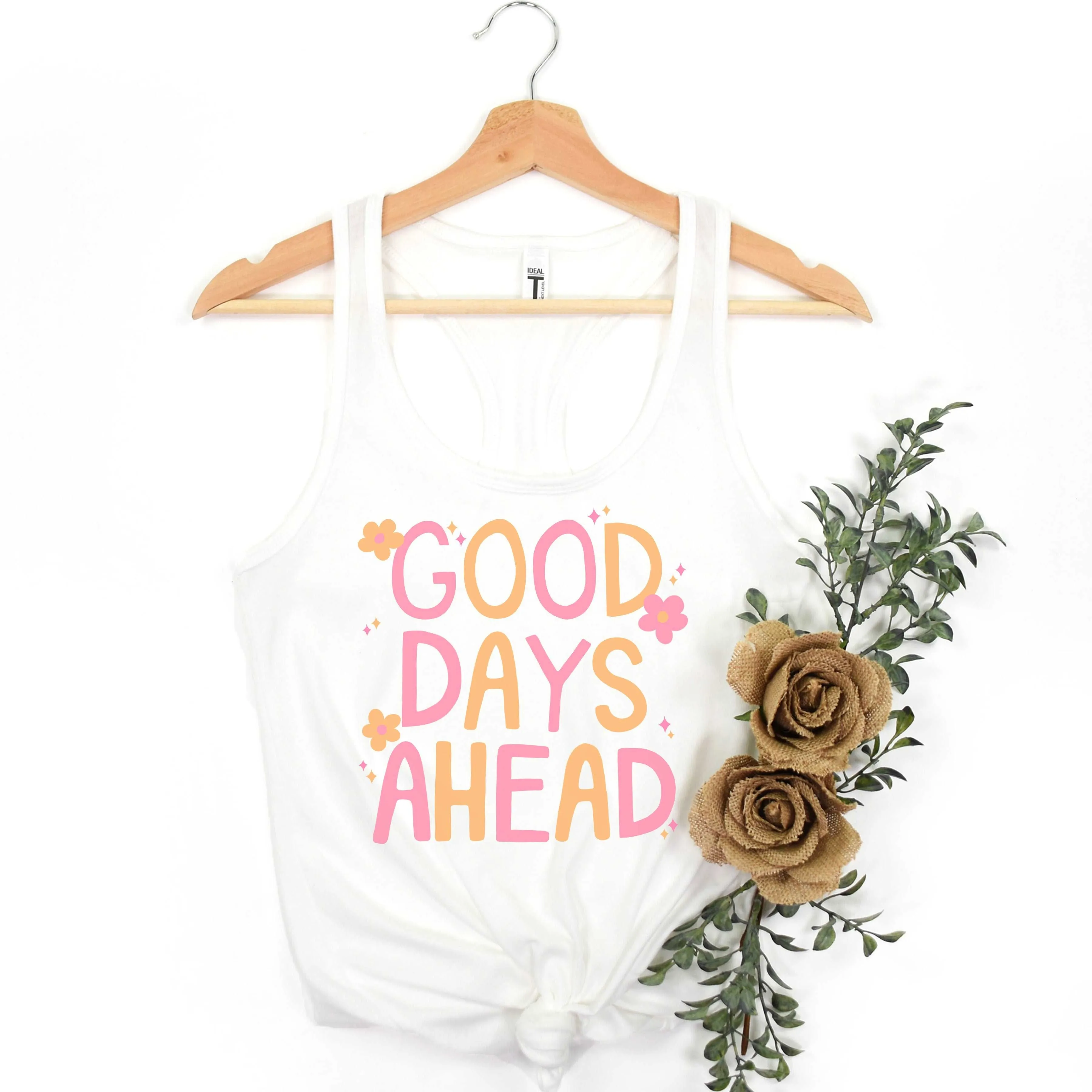 Good Days Ahead - white