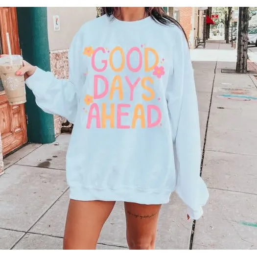 Good Days Ahead - white