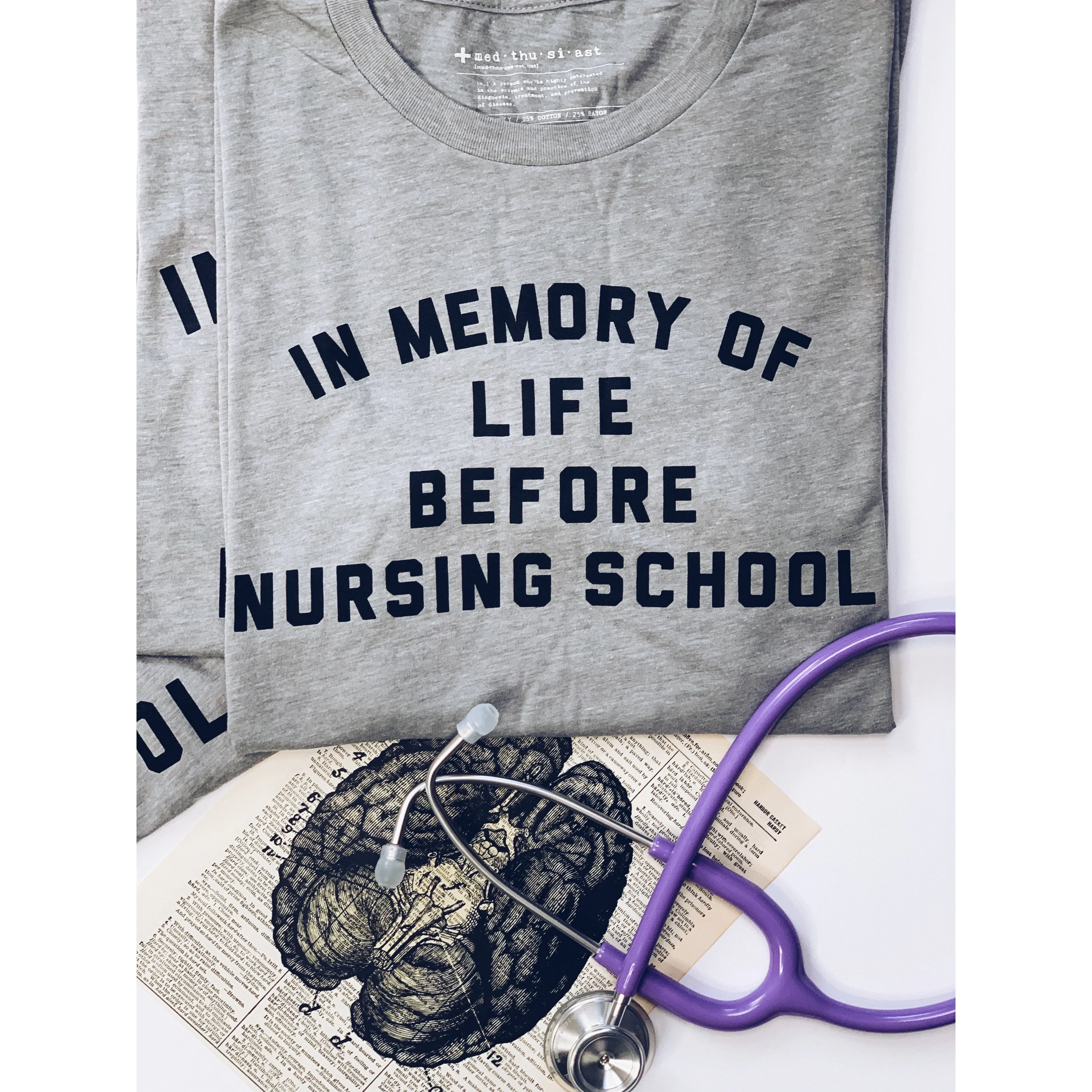 In Memory of Life Before Nursing School Tee